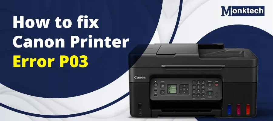 How to Fix Canon Printer Error P03: A Step-by-Step Recovery Guide (2026 Updated)