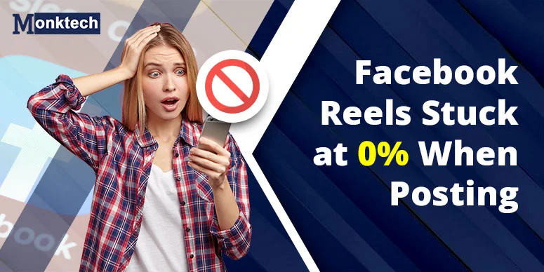Facebook Reels Stuck at 0% When Posting: How to Fix It (2026)
