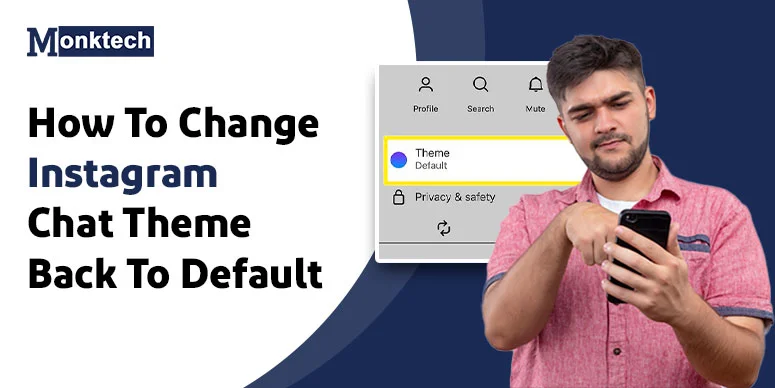How To Change Instagram Chat Theme Back To Default: Option Right At The Top