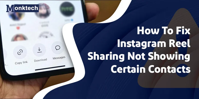 How To Fix Instagram Reel Sharing Not Showing Certain Contacts