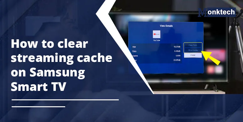 How to clear streaming cache on Samsung Smart TV